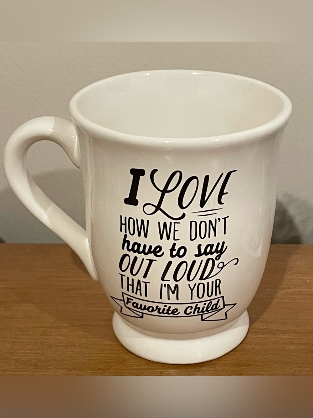 Favorite Child I Love You White Ceramic Mug with Black Text by Mud Pie